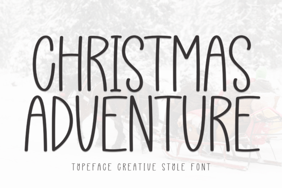Christmas Adventure Font: Elevate Your Holiday Campaigns